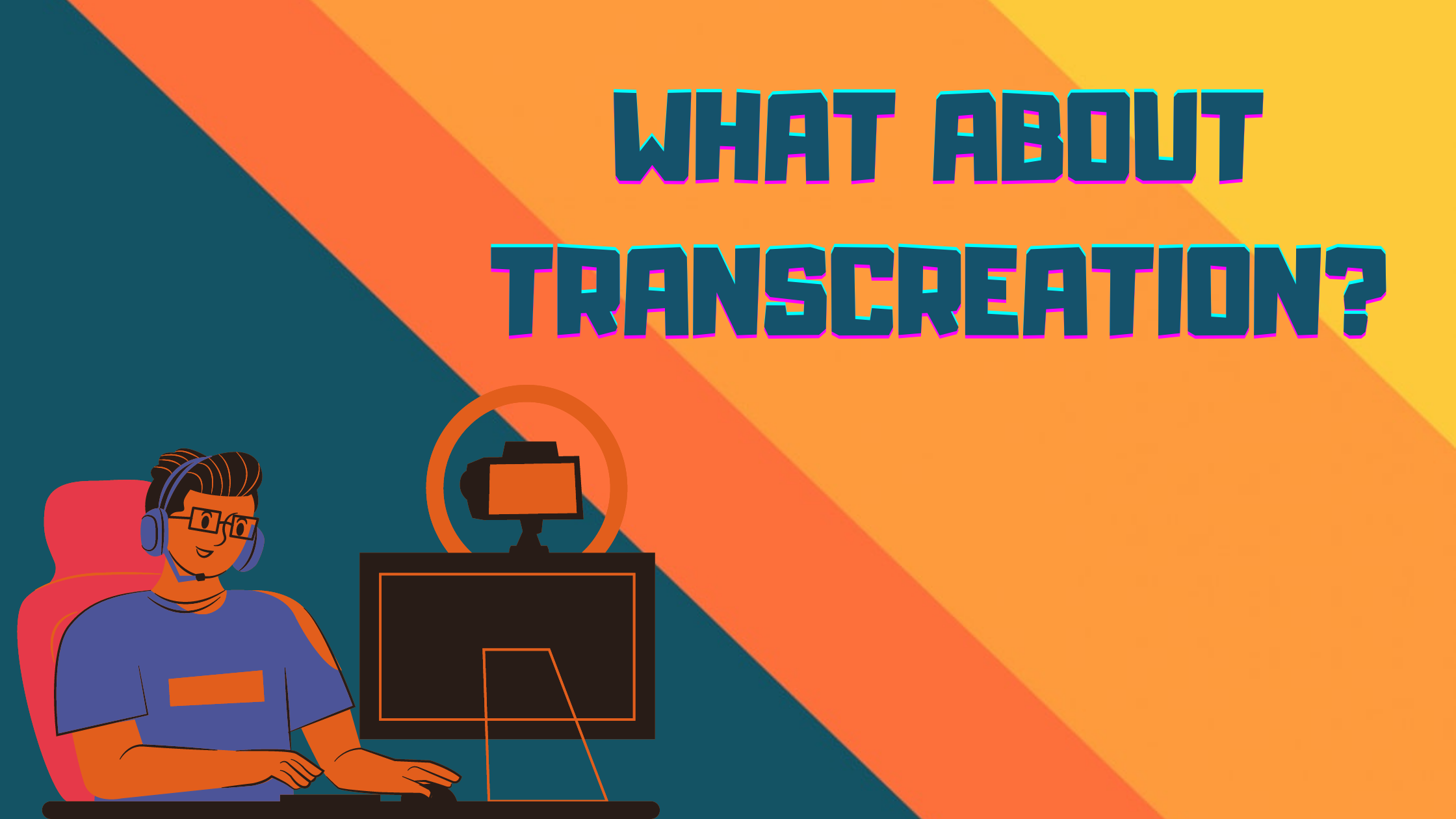 La Transcreation nel processo di traduzione videoludica